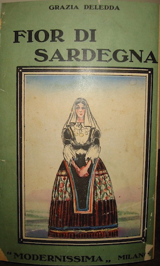 Grazia Deledda Fior di Sardegna. Romanzo 1923 Milano Modernissima